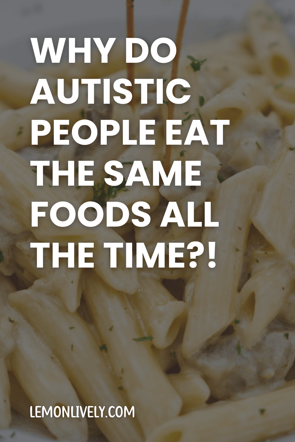 Post thumbnail for Why do autistic people eat the same foods?