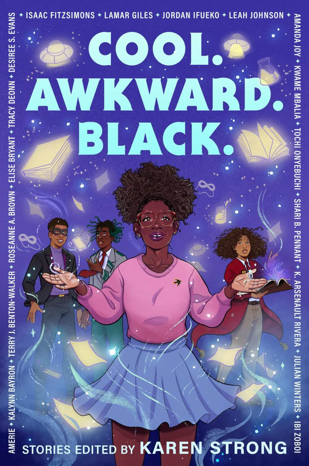 Authors' names act as a white border around the book cover illustration of a magical scene: paper, books, beakers, UFOs floating and glowing; a Black woman with glasses stands with her hands apart as if she is causing the objects to float; behind her, a student in a uniform with a book open, another in a suit, and another with a black eye mask with sparkles (like a masquerade mask). The background is purple. It looks magical. It looks cool.